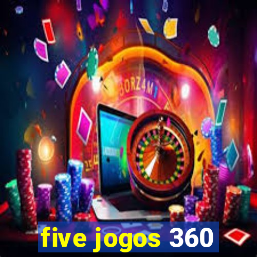 five jogos 360